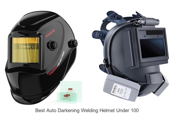 Top 12 Best Auto Darkening Welding Helmet Under 100
