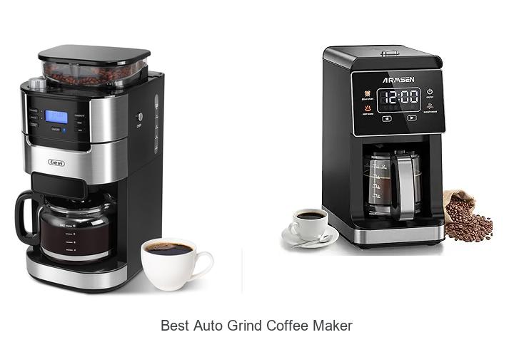 Top 12 Best Auto Grind Coffee Maker – Discover Your Perfect Brew