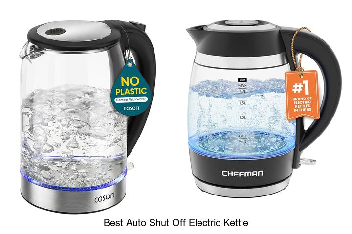 Top 13 Best Auto Shut Off Electric Kettle For Fast Boiling