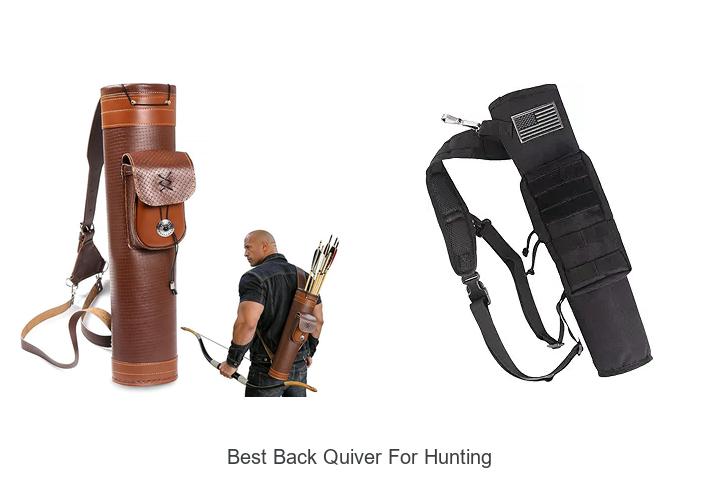 Top 12 Best Back Quiver For Hunting That Will Boost Accuracy