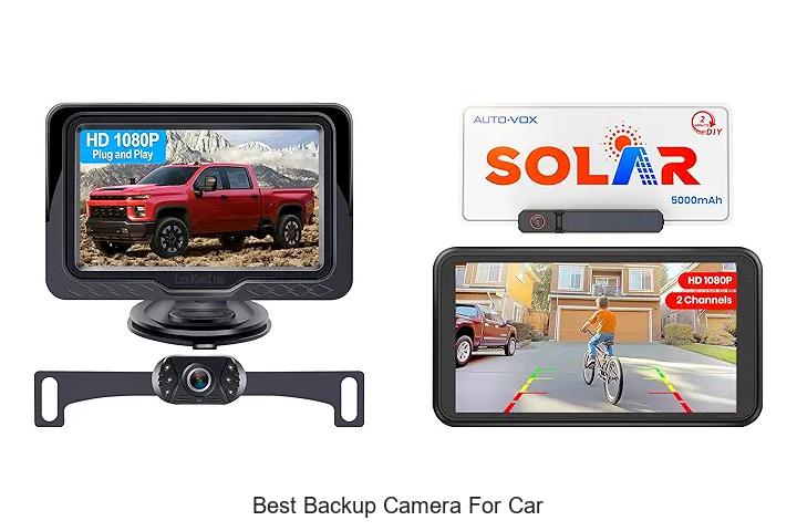 Top 12 Best Backup Camera For Car You Can’t Miss