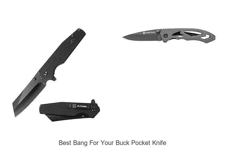Top 12 Best Bang For Your Buck Pocket Knife Deals Now!