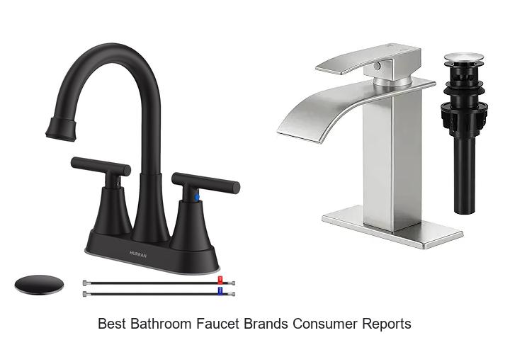 Top 12 Best Bathroom Faucet Brands Consumer Reports Revealed