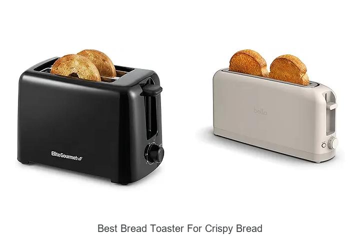 Top 13 Best Bread Toaster For Crispy Bread You Must Try