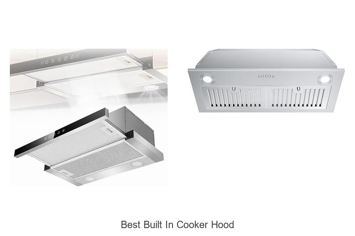 Top 12 Best Built In Cooker Hood For Perfect Kitchen Style