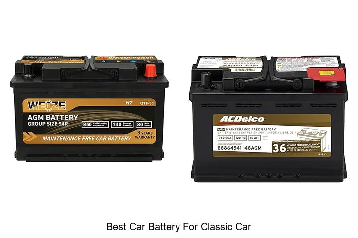 Top 13 Best Car Battery For Classic Car To Boost Power