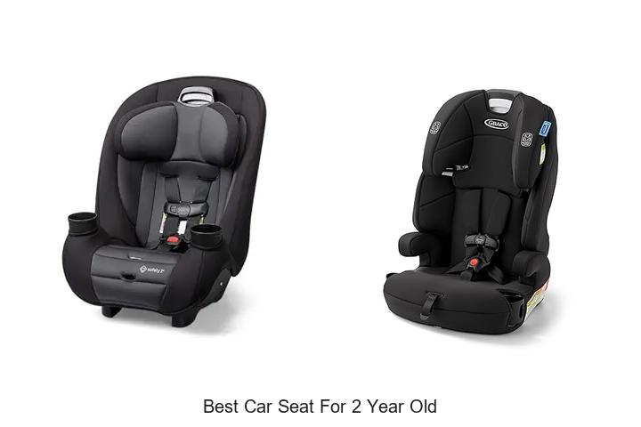 Top 13 Best Car Seat For 2 Year Old You Must See