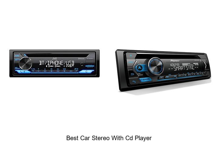 Top 12 Best Car Stereo With CD Player You Must See Now
