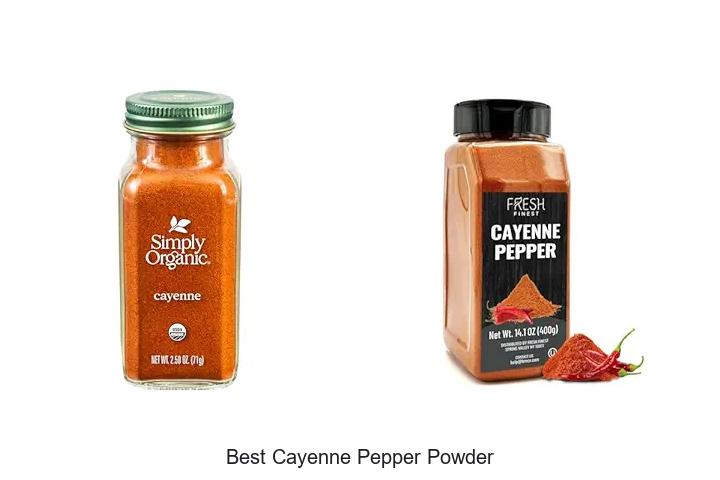 Top 12 Best Cayenne Pepper Powder That Will Blow Your Mind