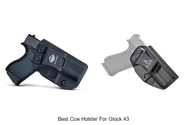 Top 12 Best CCW Holster For Glock 43 You Can’t Miss!
