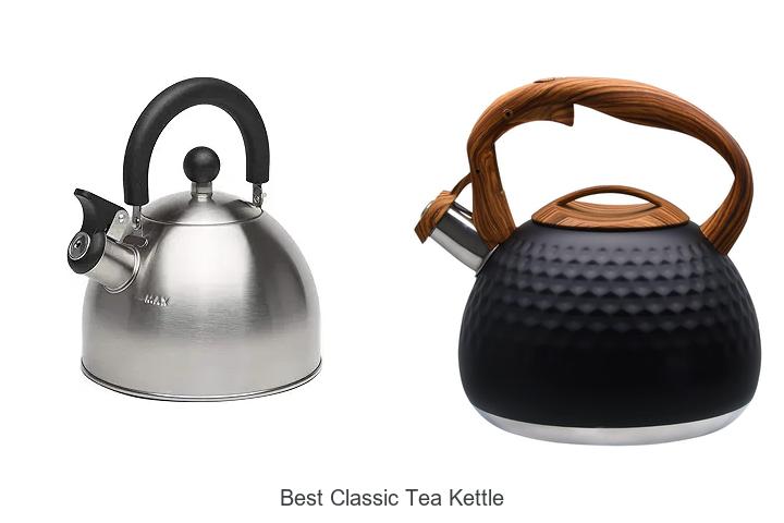 Top 13 Best Classic Tea Kettle For Elegant Brewing