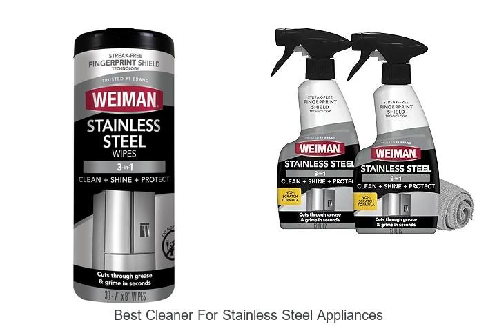 Top 13 Best Cleaner For Stainless Steel Appliances Revealed