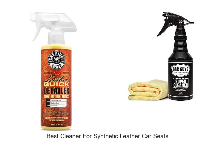 Top 13 Best Cleaner For Synthetic Leather Car Seats You Must Try
