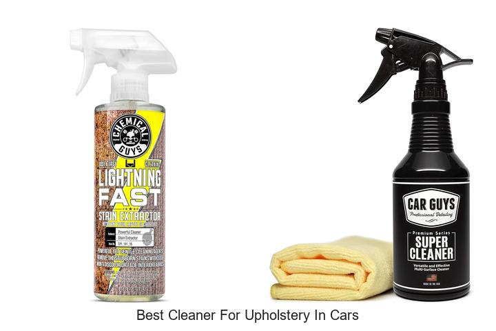 Top 12 Best Cleaner For Upholstery In Cars You Must Try