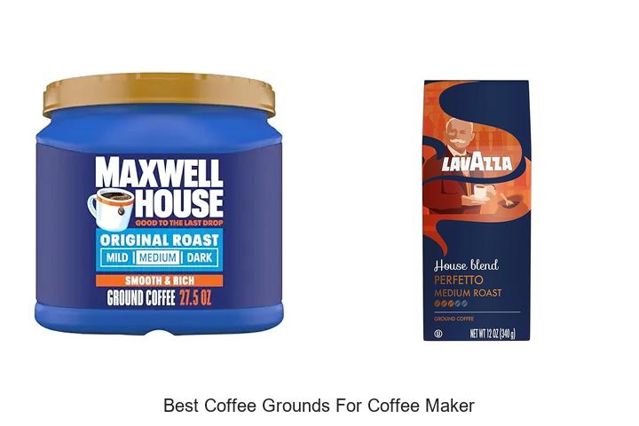 Top 12 Best Coffee Grounds For Coffee Maker You Must Try