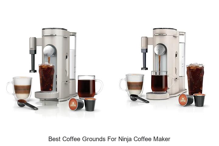 Top 12 Best Coffee Grounds For Ninja Coffee Maker You Must Try