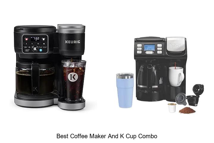 Top 12 Best Coffee Maker And K Cup Combo For Perfect Brews