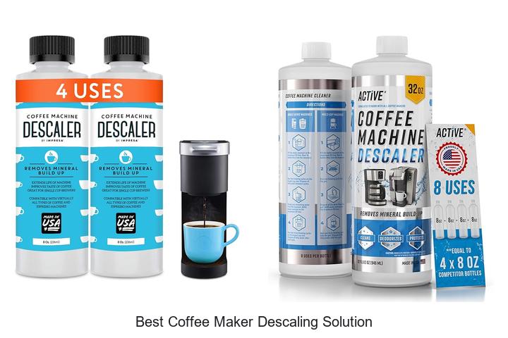 Top 13 Best Coffee Maker Descaling Solution For Perfect Brew