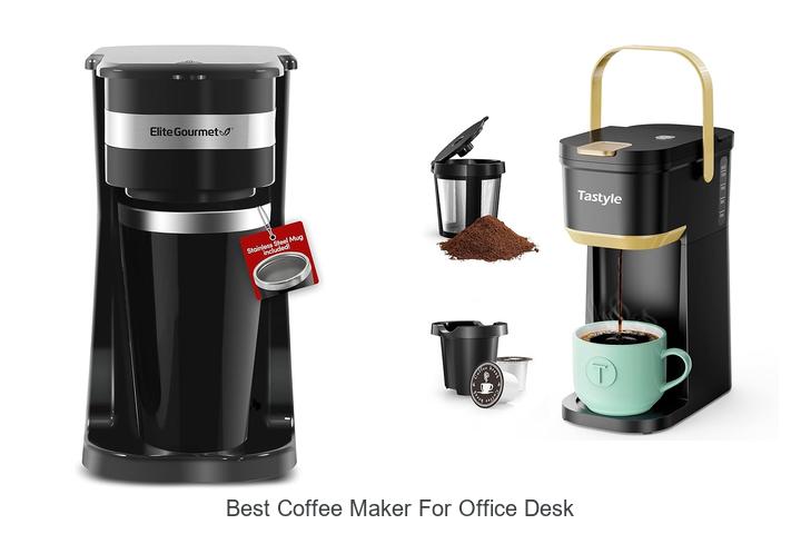 Top 13 Best Coffee Maker For Office Desk You Must See