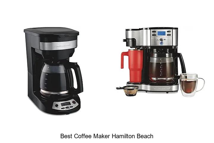 Top 12 Best Coffee Maker Hamilton Beach You Must Try
