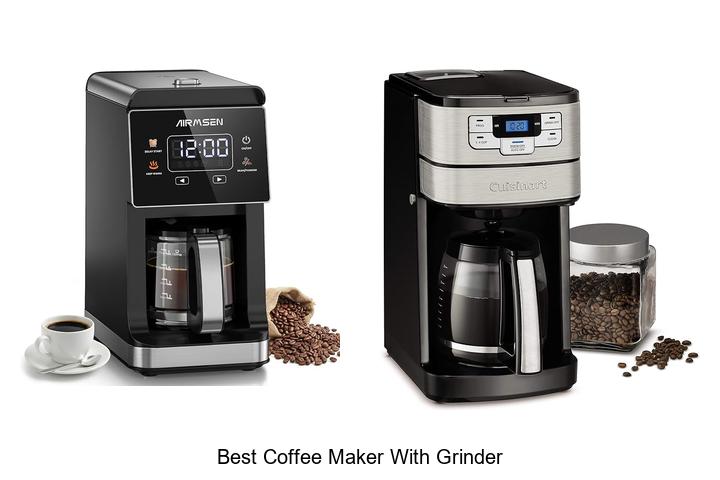Top 15 Best Coffee Maker With Grinder You Must See Now