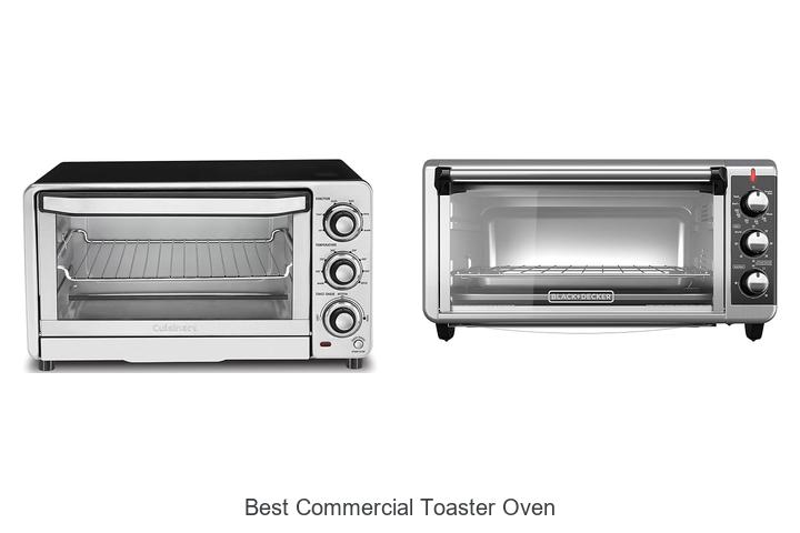 Top 15 Best Commercial Toaster Oven For Fast Cooking