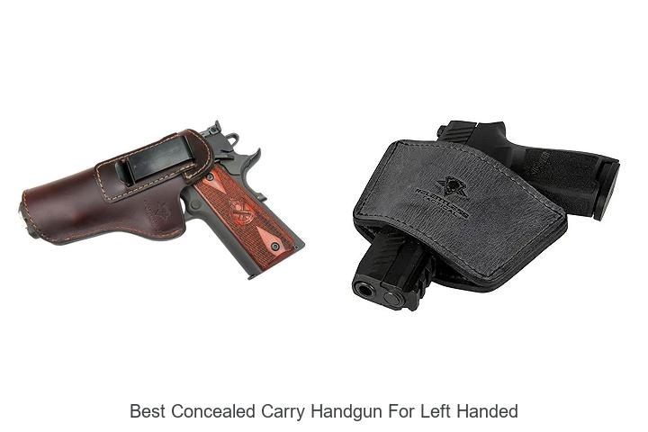 Top 12 Best Concealed Carry Handgun For Left Handed Buyers!