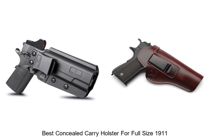 Best Concealed Carry Holster For Full Size 1911 Revealed!