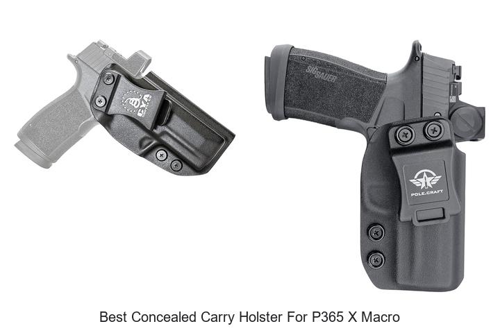 Best Concealed Carry Holster For P365 X Macro Revealed!