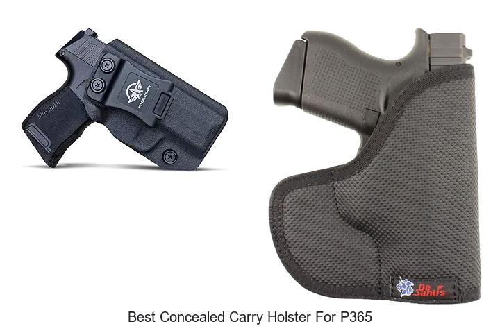 Top 12 Best Concealed Carry Holster For P365 You Need!