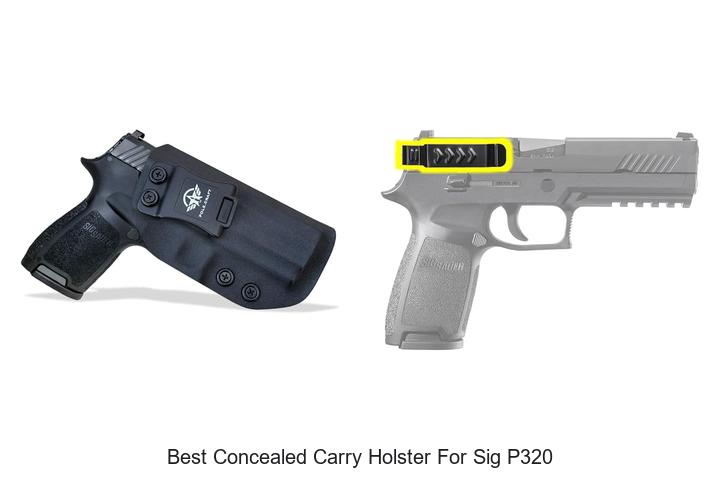Top 12 Best Concealed Carry Holster For Sig P320 Revealed!