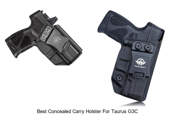 Top 12 Best Concealed Carry Holster For Taurus G3C Revealed