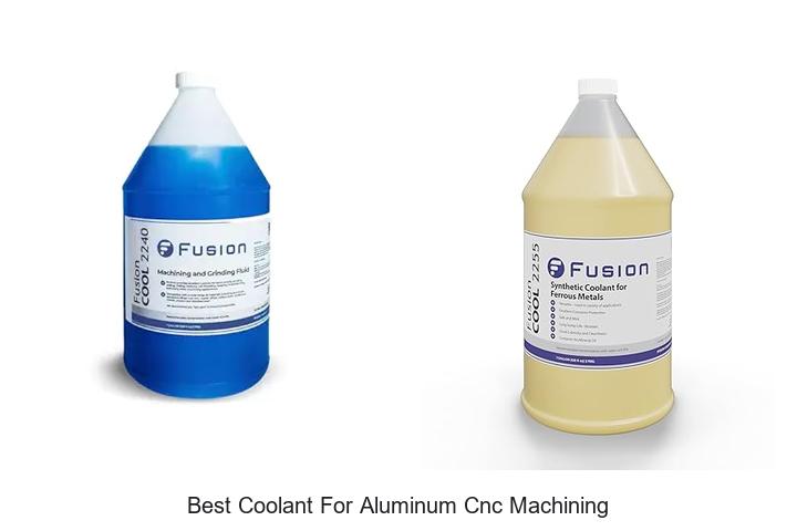 Top 15 Best Coolant For Aluminum CNC Machining You Must Try