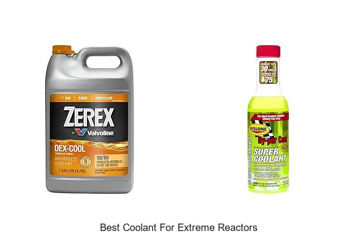 Top 13 Best Coolant For Extreme Reactors You Must See