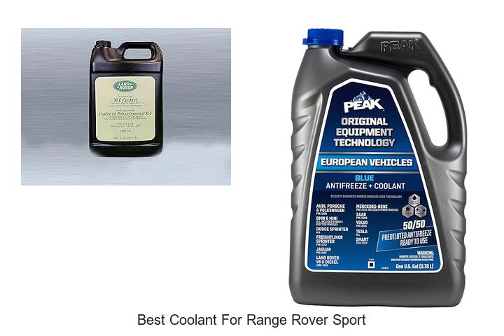 Top 13 Best Coolant For Range Rover Sport Exposed