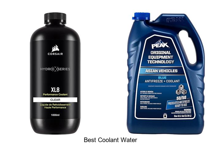Top 15 Best Coolant Water Picks For Maximum Performance