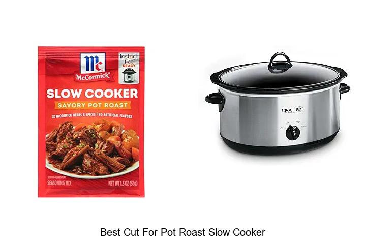 Top 12 Best Cut for Pot Roast Slow Cooker You Must Try