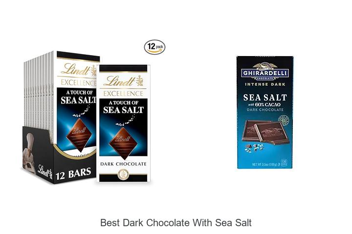 Top 13 Best Dark Chocolate With Sea Salt You Must Try