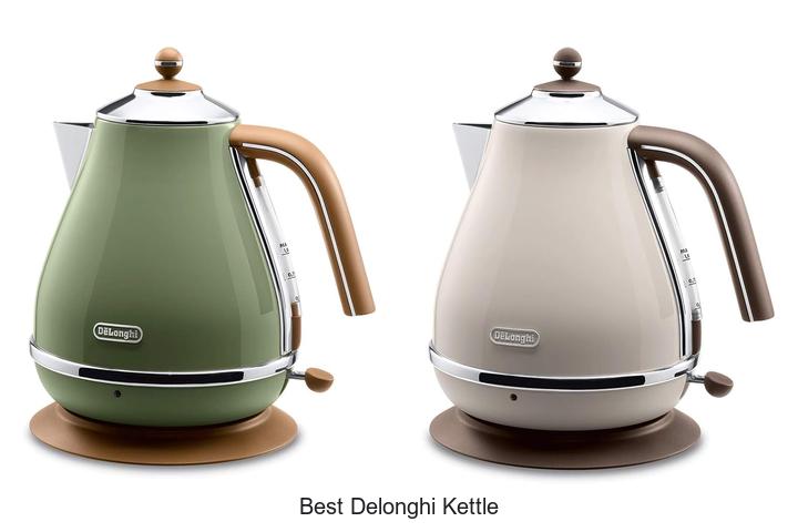 Top 15 Best DeLonghi Kettle for Fast, Effortless Boiling