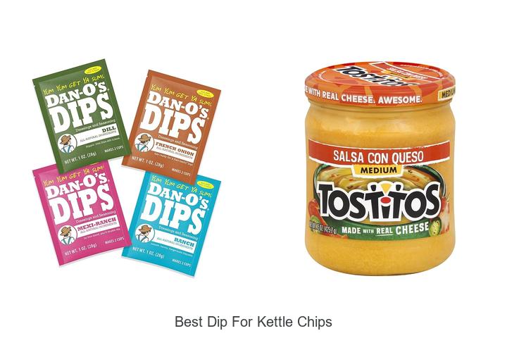 Top 12 Best Dip For Kettle Chips You Can’t Miss