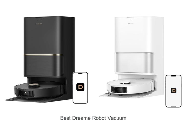 Top 12 Best Dreame Robot Vacuum For Effortless Cleaning