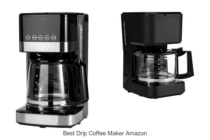 Top 13 Best Drip Coffee Maker Amazon You Must See Now