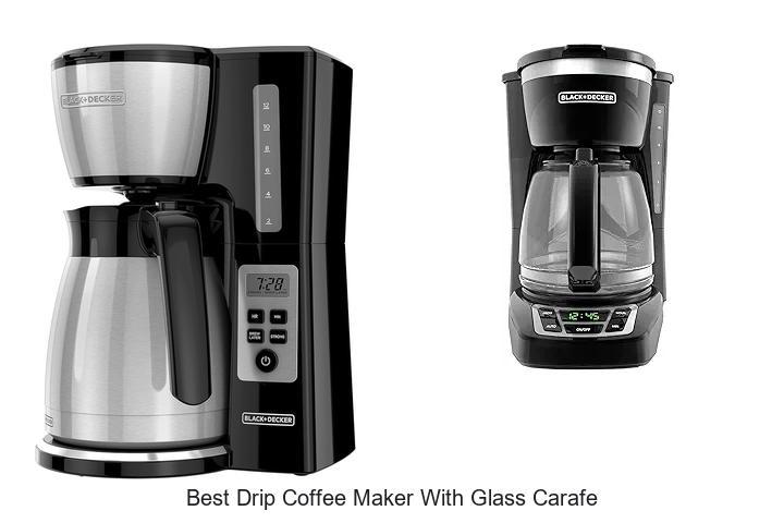 Top 13 Best Drip Coffee Maker With Glass Carafe Revealed