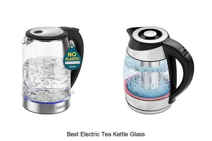 Top 13 Best Electric Tea Kettle Glass for Perfect Brews