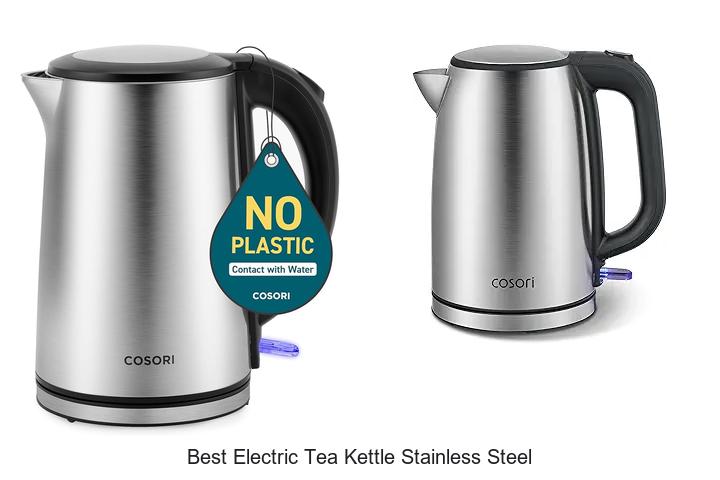 Top 12 Best Electric Tea Kettle Stainless Steel For Fast Boiling