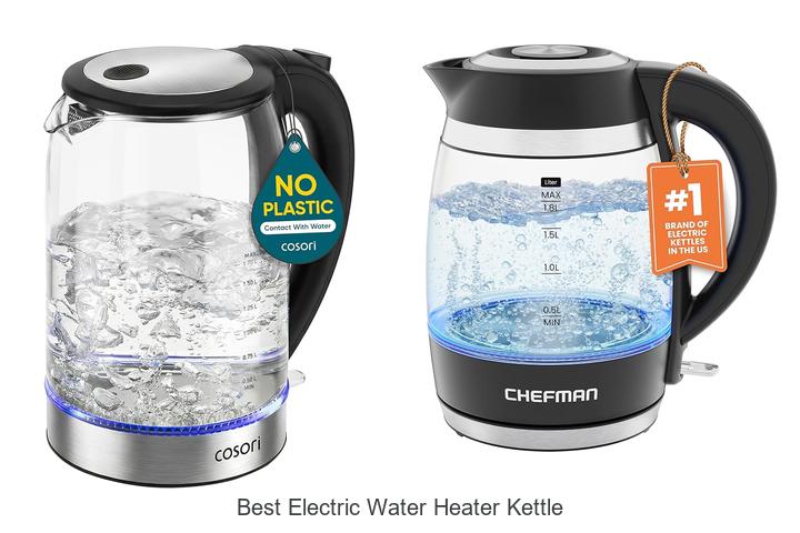 Top 12 Best Electric Water Heater Kettle for Quick Boiling