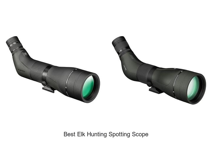 Top 12 Best Elk Hunting Spotting Scope You Can’t Miss