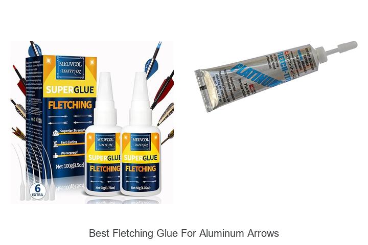 Best Fletching Glue For Aluminum Arrows That Lasts Long!