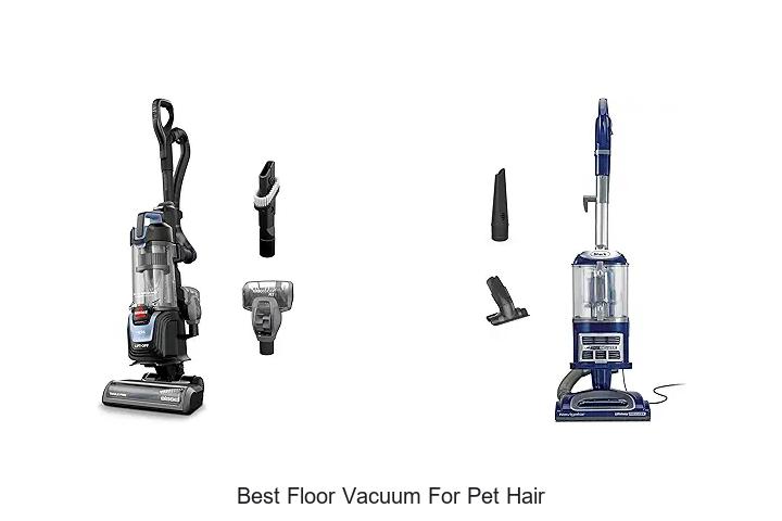 Top 12 Best Floor Vacuum For Pet Hair You Can’t Miss