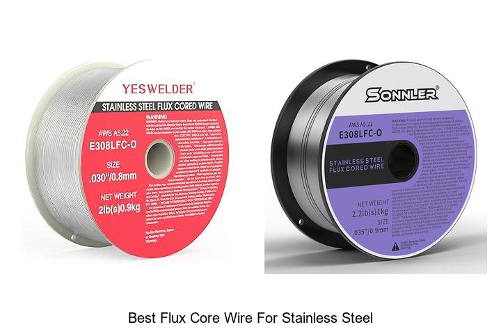 Top 13 Best Flux Core Wire For Stainless Steel You Must See